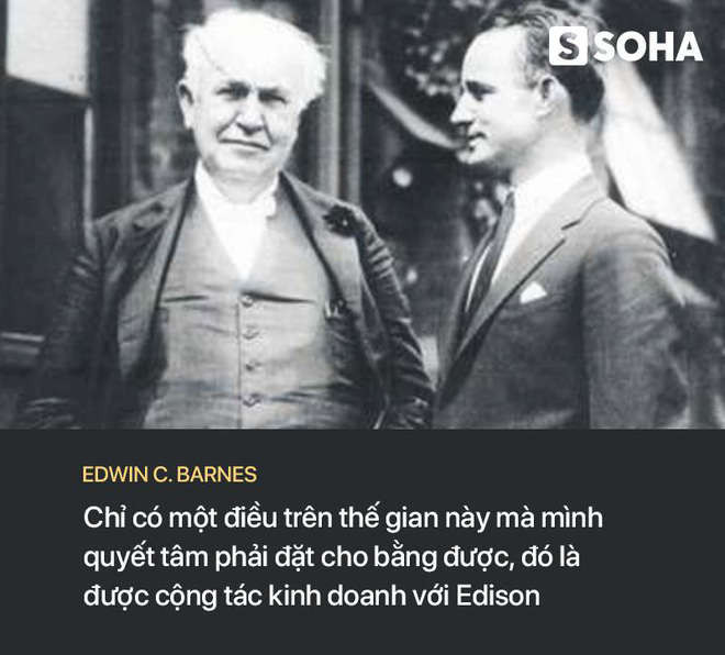 Kẻ lang thang chinh phục nhà phát minh thiên tài Edison: Bí quyết thành công nằm ở câu chuyện này - Ảnh 3.
