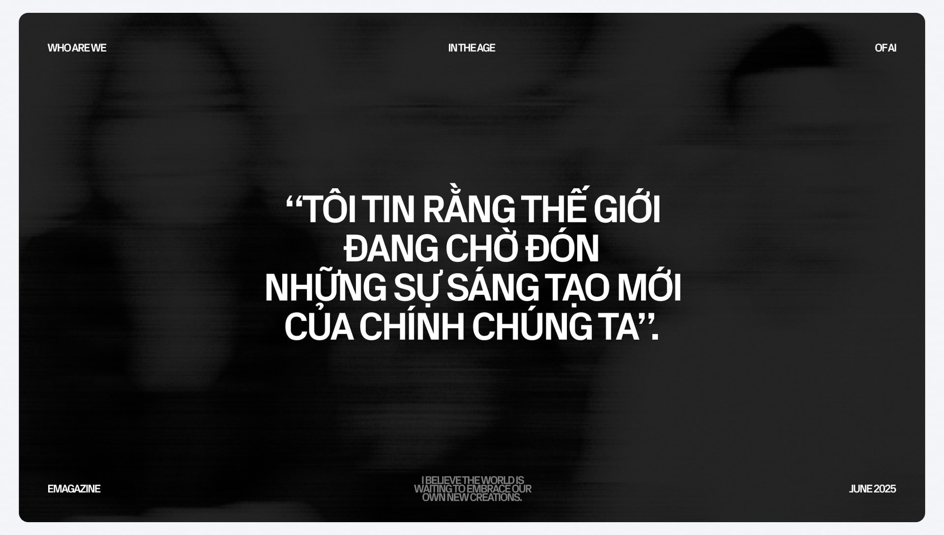 Ta là ai trong thời đại A.I?- Ảnh 13.