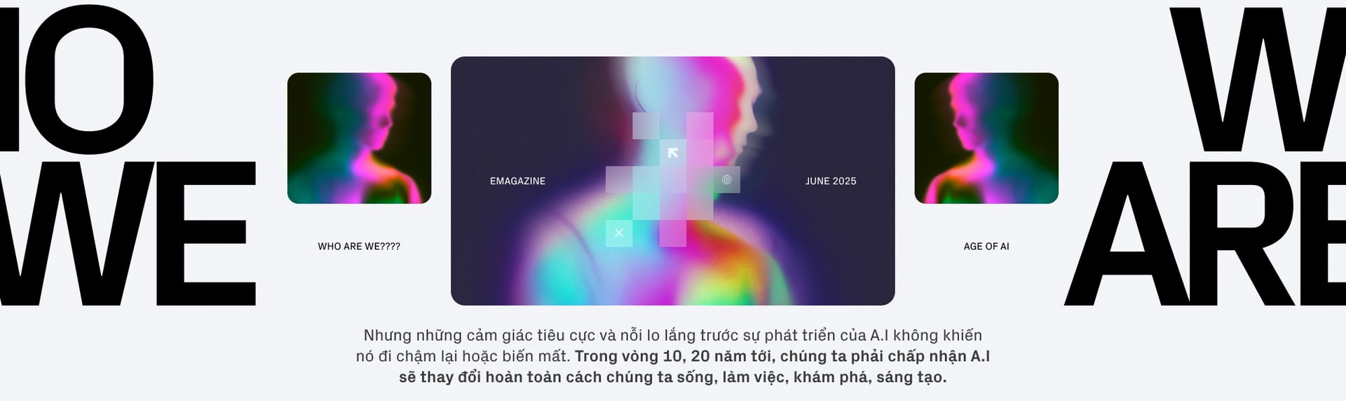 Ta là ai trong thời đại A.I?- Ảnh 1.