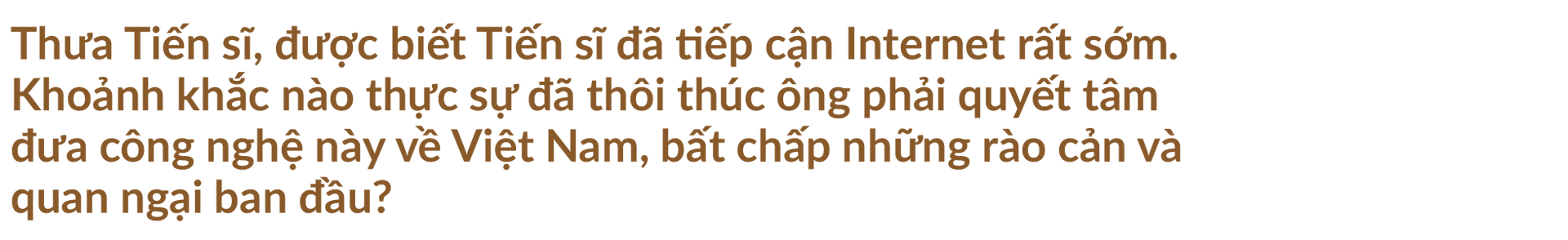 Cái vỗ vai và quyết định lịch sử đưa Internet vào Việt Nam - 5