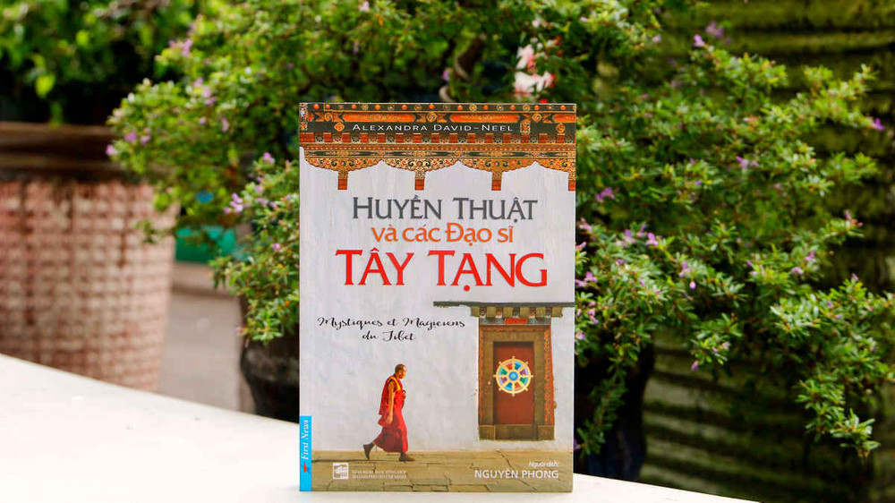 Huyền thuật và các đạo sĩ Tây Tạng - Hành trình 12 năm trong đất Phật huyền bí