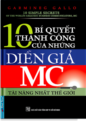 10 BÍ QUYẾT THÀNH CÔNG CỦA NHỮNG DIỄN GIẢ MC TÀI NĂNG NHẤT THẾ GIỚI