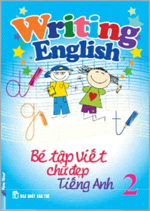 BÉ TẬP VIẾT CHỮ ĐẸP TIẾNG ANH 2