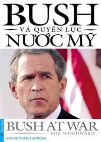 BUSH VÀ QUYỀN LỰC NƯỚC MỸ