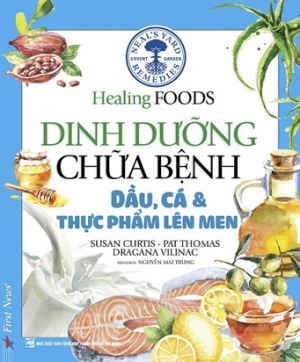 DINH DƯỠNG CHỮA BỆNH - DẦU, CÁ VÀ THỰC PHẨM LÊN MEN