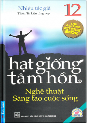 HẠT GIỐNG TÂM HỒN 12 - NGHỆ THUẬT SÁNG TẠO CUỘC SỐNG