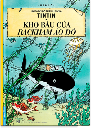 NHỮNG CUỘC PHIÊU LƯU CỦA TINTIN : KHO BÁU CỦA RACKHAM ÁO ĐỎ