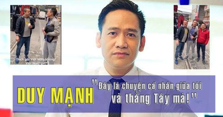 Duy Mạnh phát ngôn gây sốc về phụ nữ Việt Nam