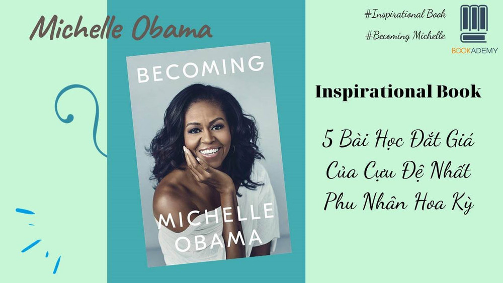 Chất Michelle: 5 bài học đắt giá của cựu đệ nhất Phu nhân Hoa Kỳ