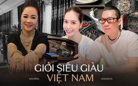 Loạt ảnh toát ra mùi tiền của giới siêu giàu Việt Nam