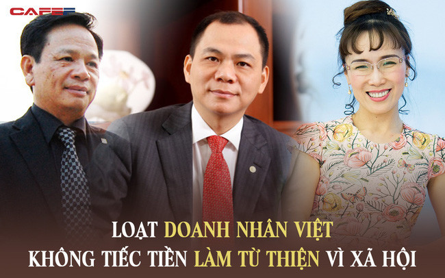 Doanh nhân Việt làm từ thiện: Người âm thầm góp hơn 1.700 tỷ VNĐ, người bán cả siêu xe Rolls-Royce Phantom