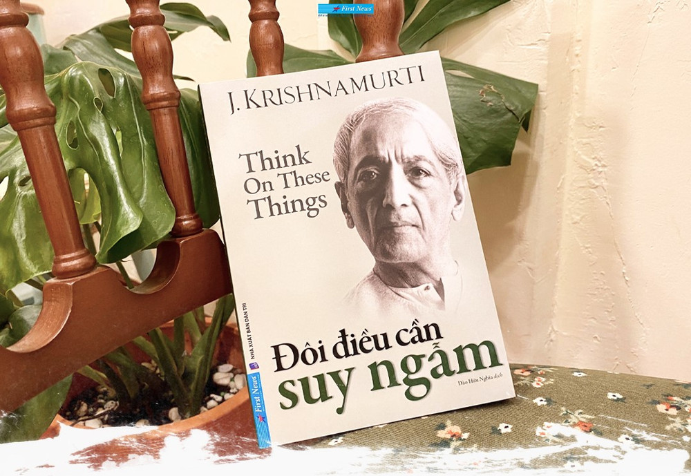 Đôi điều cần suy ngẫm - 9 câu nói về tư duy, phát triển của Krishnamurti