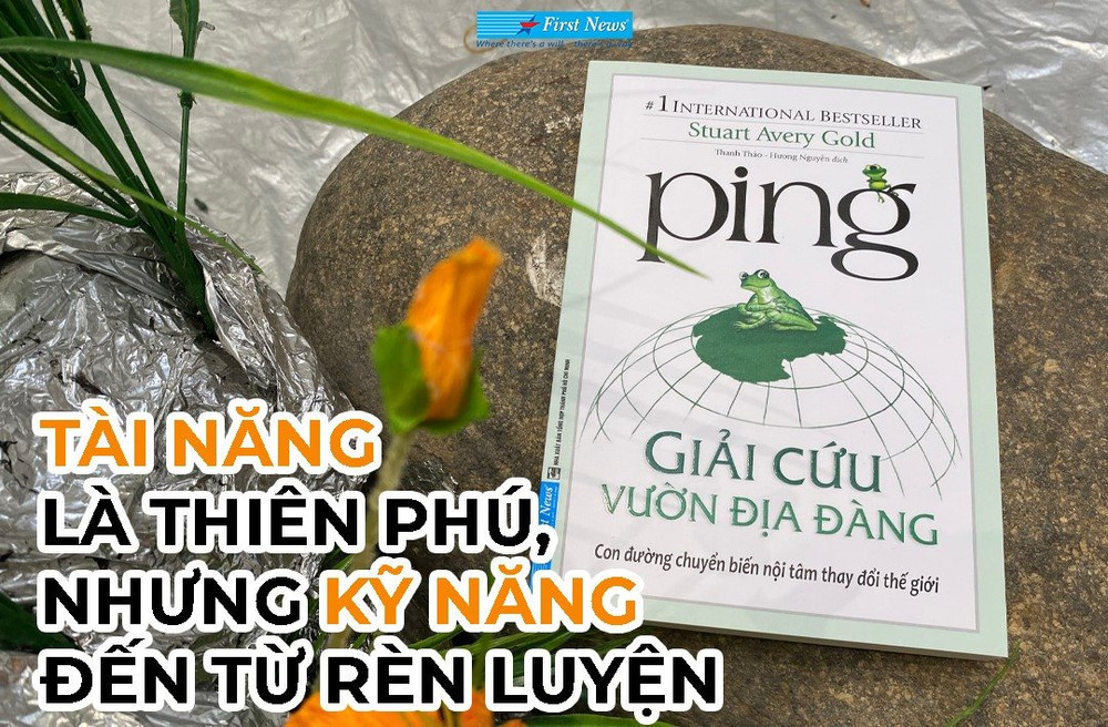 Ping - Giải cứu vườn địa đàng - Tài năng là thiên phú, còn kỹ năng là nhờ  rèn luyện