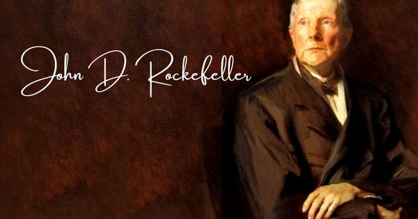 Kỹ năng này khiến vua dầu mỏ Rockefeller sẵn sàng móc hầu bao chi trả nhiều nhất