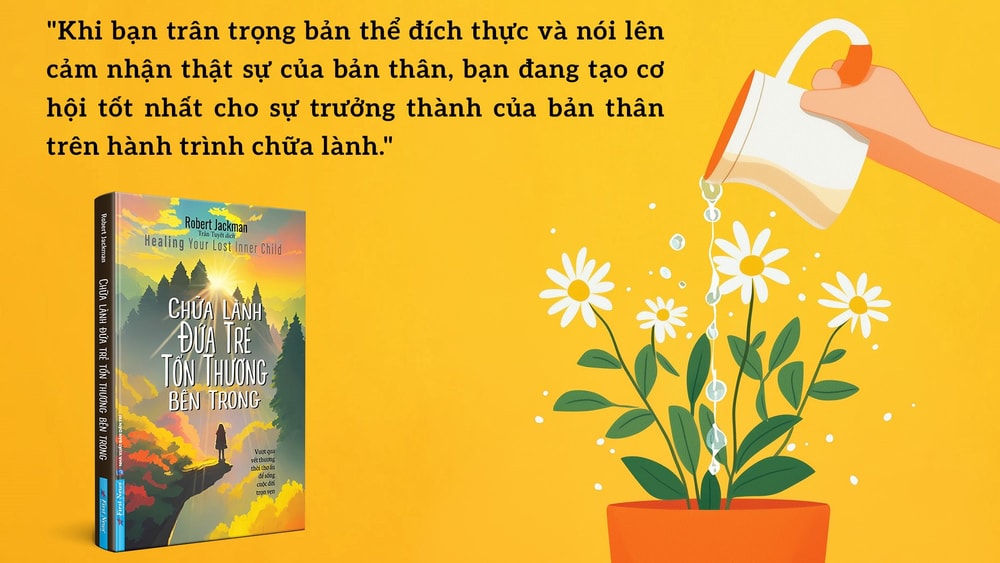 Chữa lành đứa trẻ tổn thương bên trong - Không phải vì người khác, mà vì chính bạn