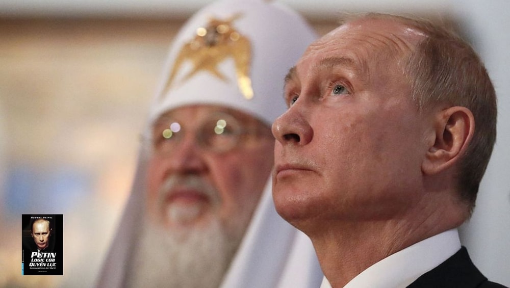 Putin - Logic của quyền lực - Tôn giáo trong chiến lược quyền lực của Vladimir Putin
