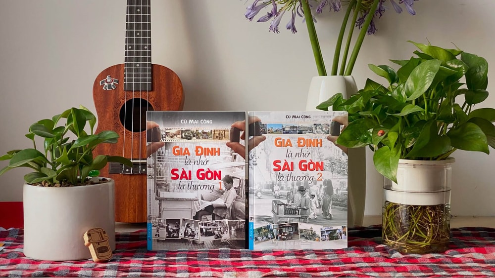 Gia Định là nhớ Sài Gòn là thương - Thương nhớ mảnh đất Sài Gòn - Gia Định qua từng trang ký ức