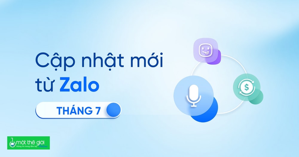 Zalo với những tính năng nâng cấp trong tháng 7: Chuyển khoản ngân hàng, soạn tin nhắn bằng giọng nói