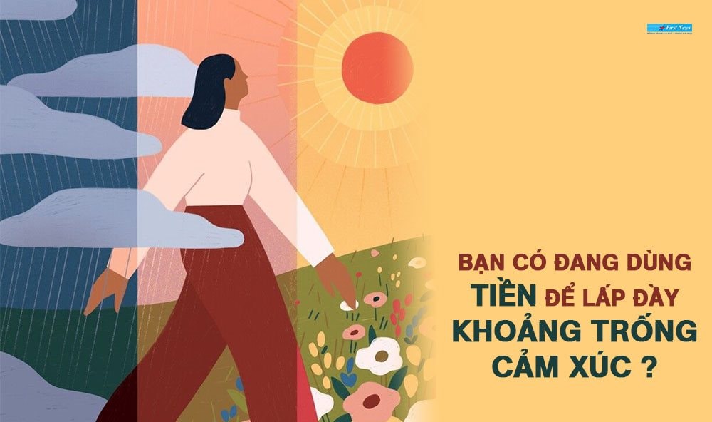 Tài chính cho mọi người - Bạn có đang dùng tiền để lấp đầy khoảng trống cảm xúc?