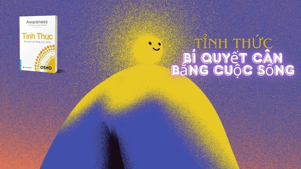 Tỉnh thức - Osho: Cách tiếp cận vấn đề của phương Tây và phương Đông khác nhau như thế nào? 