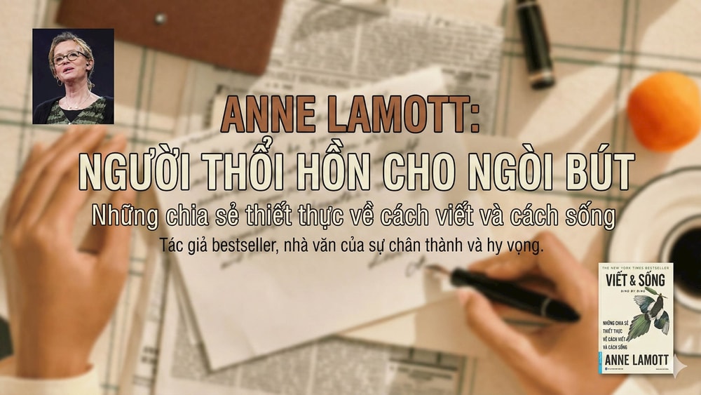'Viết và Sống' - Kinh nghiệm viết cho các cây viết trẻ hay bí ý tưởng