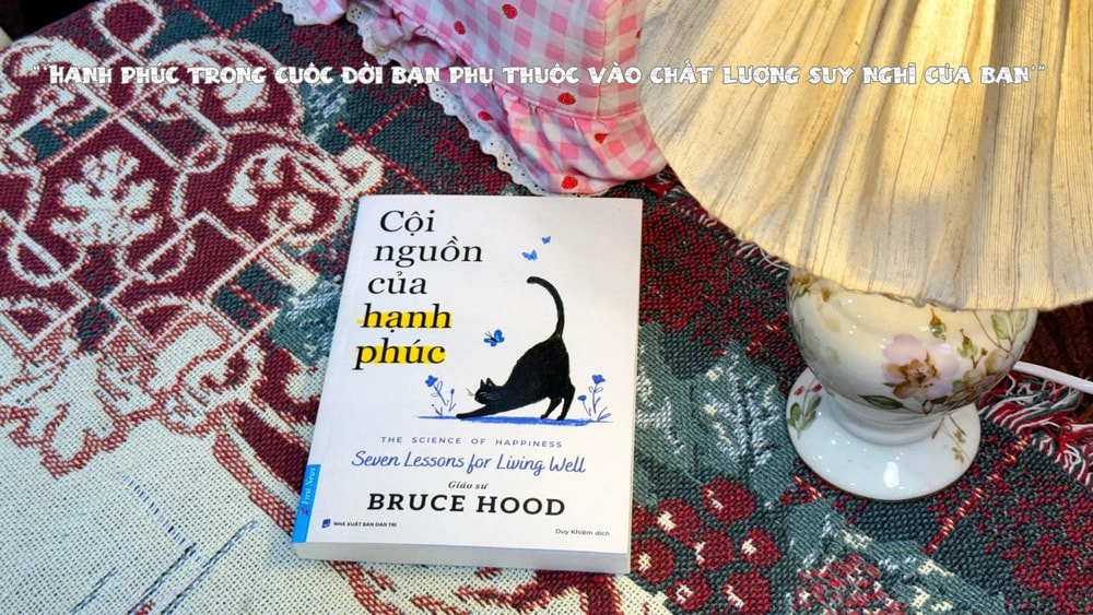 "Cội nguồn của hạnh phúc" - Cuốn sách giải thích hành vi của con người