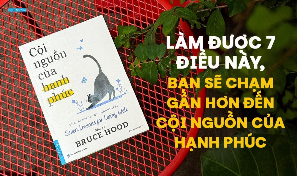 Làm được 7 điều này, bạn sẽ chạm gần hơn đến cội nguồn của hạnh phúc
