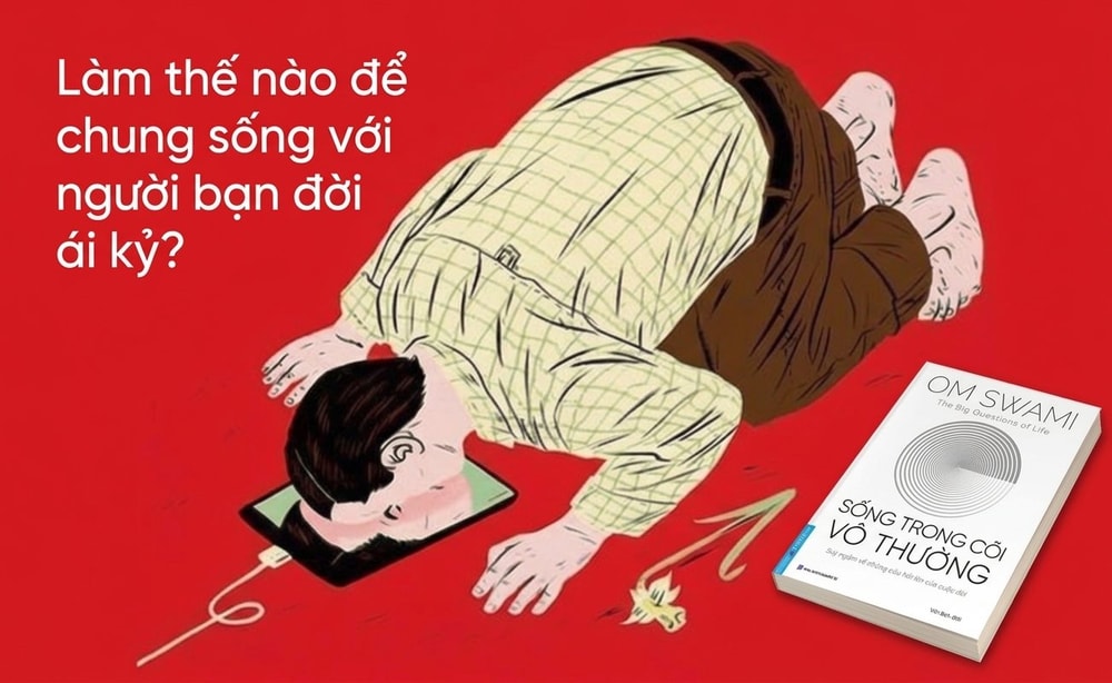 Sống trong cõi vô thường - Làm thế nào để sống hòa hợp với người ái kỷ?
