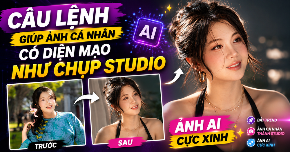 Câu lệnh AI giúp ảnh cá nhân có diện mạo như chụp studio