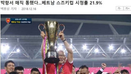 Trận CK Việt Nam - Malaysia lập kỷ lục người xem trên truyền hình Hàn Quốc, giờ vàng của phim truyện phải 'chào thua'