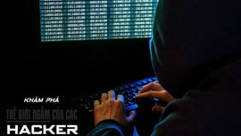 Khám phá giới ly kỳ của hacker và gián điệp mạng
