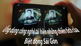 Ứng dụng công nghệ tái hiện những chiến tích của biệt động Sài Gòn