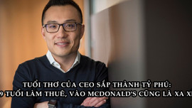 CEO đế chế ship đồ ăn 32 tỷ USD: 9 tuổi rửa bát, cắt cỏ thuê, vào McDonald’s là điều xa xỉ