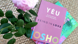 Yêu Osho: 'Một tình yêu thật sự cũng sẽ thay đổi'