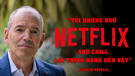 CEO đầu tiên của Netflix: Nhờ nhịn đói, ăn xin từ đồng 25 xu lẻ mà tìm ra cách làm nên đế chế 260 tỷ USD