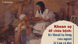 Khoan sọ để chữa bệnh: Kỹ thuật lạ lùng của người Ai Cập cổ đại