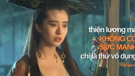 Thiện nữ u hồn - Triết lý sâu sắc từ chuyện tình ma nữ: Thiện lương mà không sức mạnh chỉ là thứ vô dụng!
