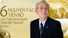 ‘Thần kinh doanh' Inamori Kazuo: ‘Nước ở chỗ thấp mới thành biển, người giữ mình thấp mới xứng làm vua!’