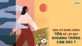 Tài chính cho mọi người - Bạn có đang dùng tiền để lấp đầy khoảng trống cảm xúc?