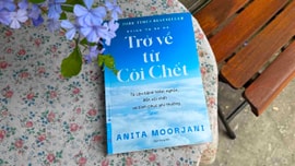 Trở về từ cõi chết - Kỳ 2: Tôi đã quyết định tiếp tục sống