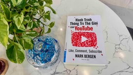 Đọc "Hành trình thống trị thế giới của YouTube" để hiểu nền tảng trực tuyến