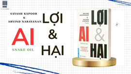 “AI - Lợi và Hại”: Tỉnh táo trong kỷ nguyên số
