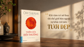 Sắp phát hành: “Thiền giữa đời thường”