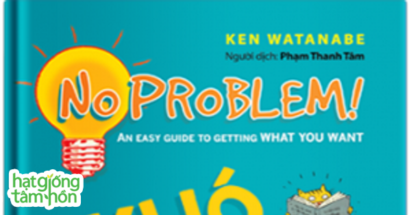 No Problem!: An Easy Guide to Getting What You Want